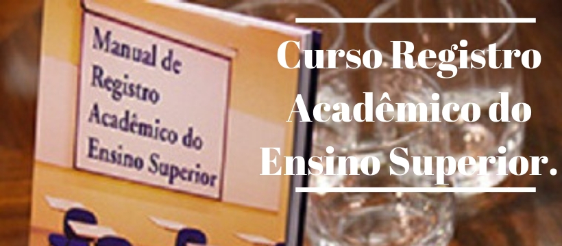 Read more about the article Curso Registro Acadêmico no Ensino Superior.